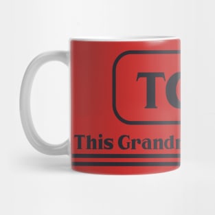 TGIF This Grandma Is Mug